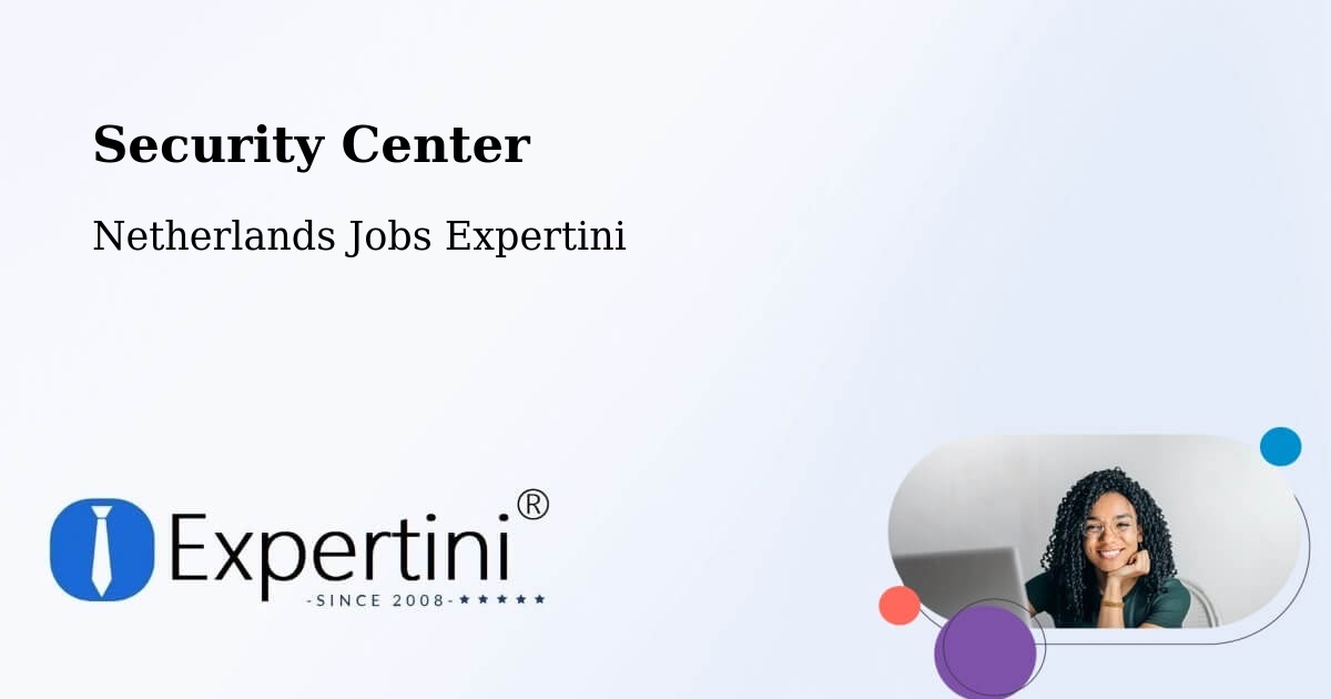 Security & Compliance – Wessem - Netherlands Jobs Expertini