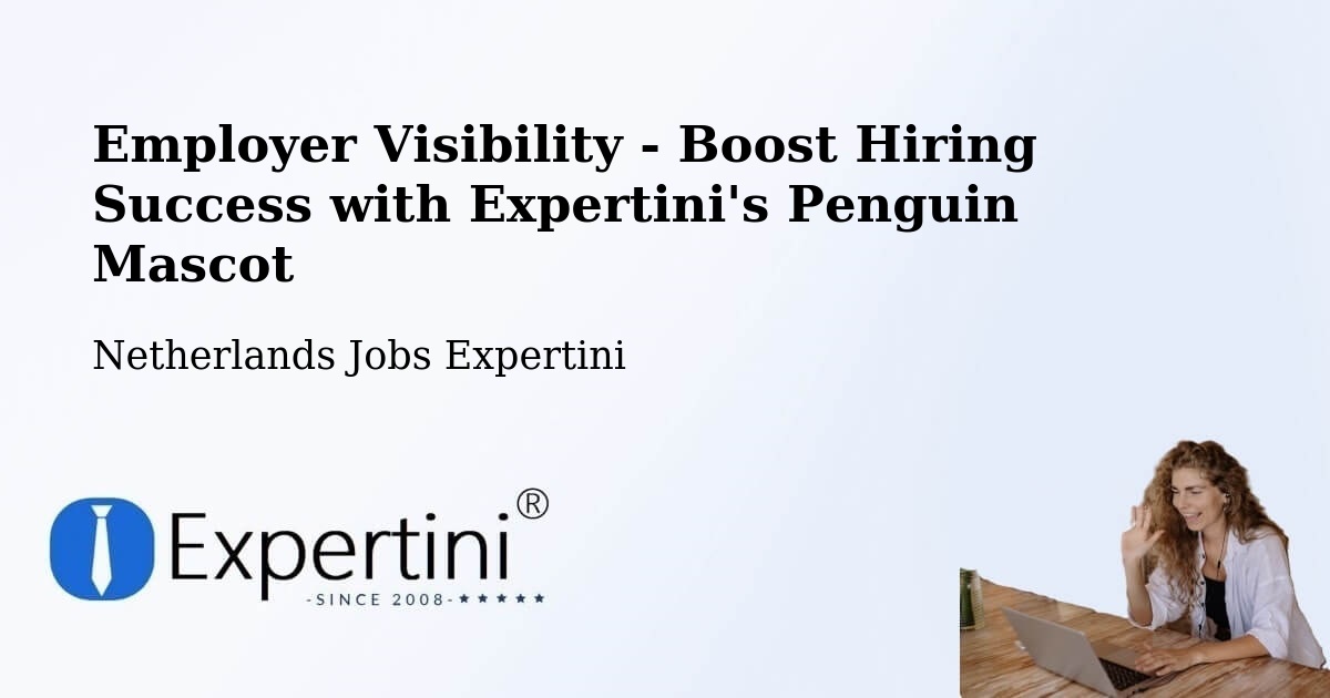 CV and Resume Visibility Optimization – Wessem - Netherlands Jobs Expertini
